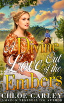 A Divine Love Out of the Embers