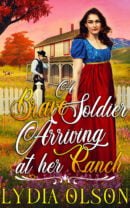 A Brave Soldier Arriving at her Ranch
