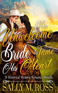 An Unwelcome Bride to Tame His Heart