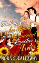 Finding her Family in the Tormented Rancher's Arms