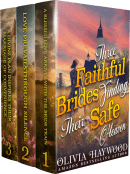 Three Faithful Brides Finding Their Safe Heaven