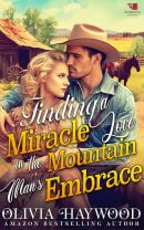Finding a Miracle Love in the Mountain's Man's Embrace