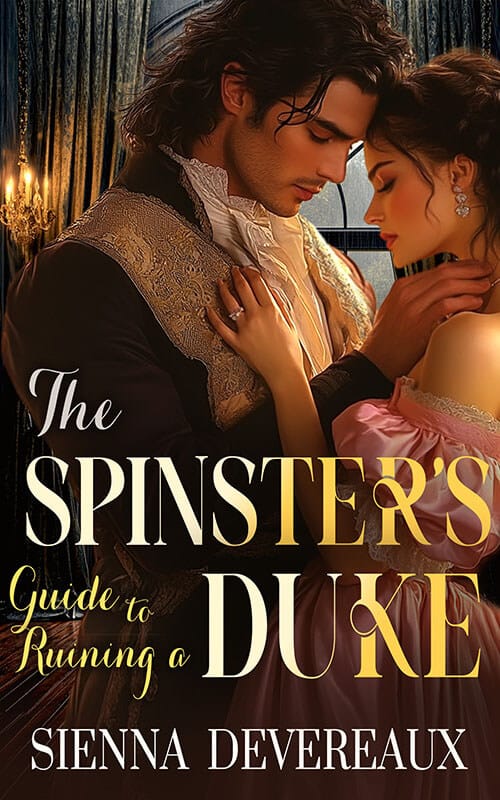 The Spinster's Guide to Ruining a Duke