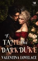 To Tame the Dark Duke