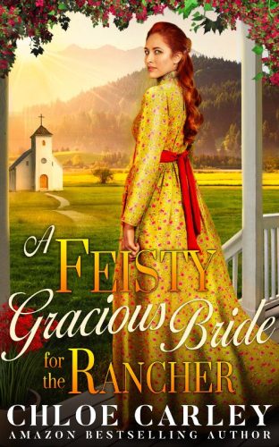 A Feisty Gracious Bride For the Rancher, by Chloe Carley - 500_800