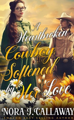 A Heartbroken Cowboy Softened by Her Love
