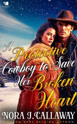 A Protective Cowboy to Save Her Broken Heart