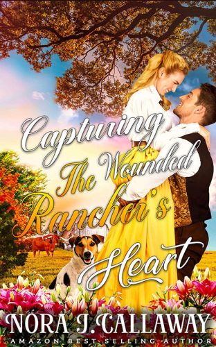 Capturing the Wounded Rancher's Heart