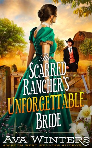The Scarred Rancher’s Unforgettable Bride