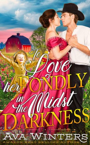 To Love her Fondly in the Midst of Darkness